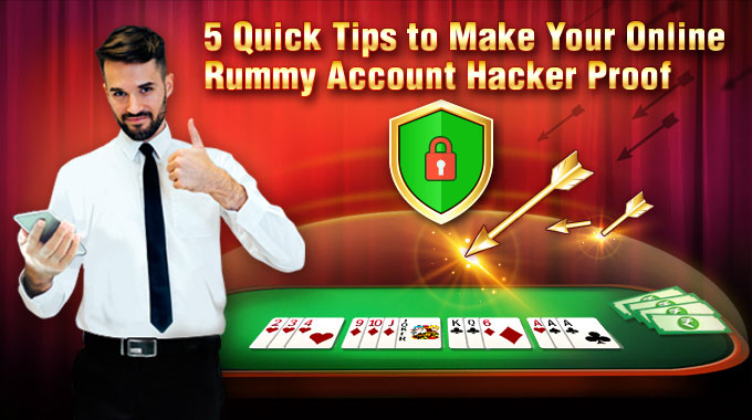 Online Rummy Account Hacker Proof